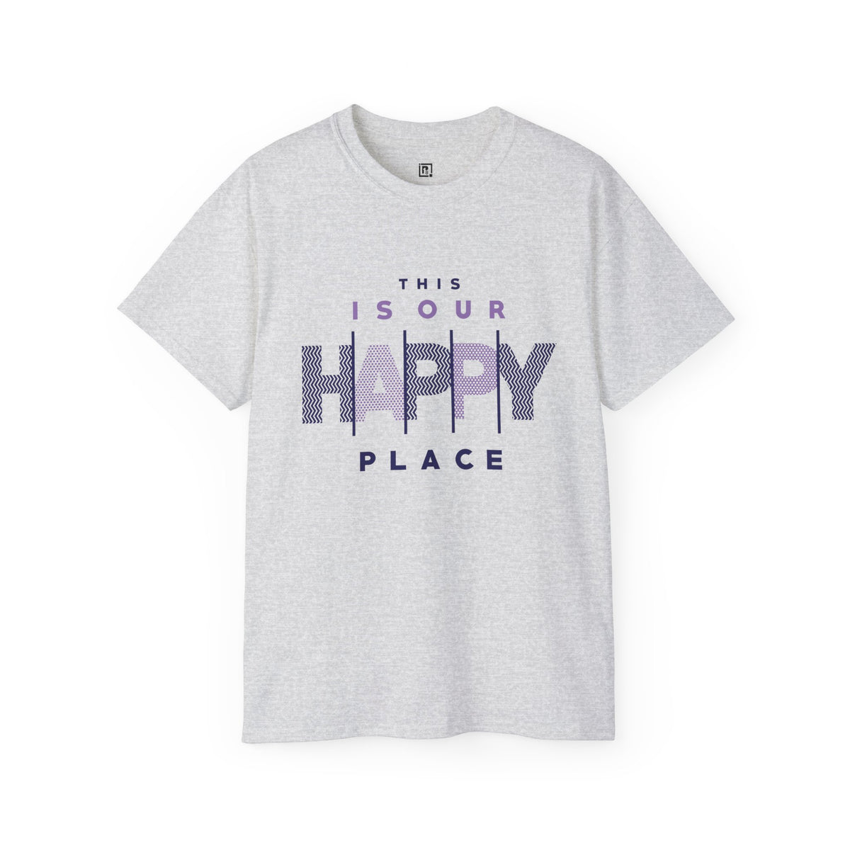 This Is Our Happy Place" Graphic T-Shirt – Comfort Meets Positivity