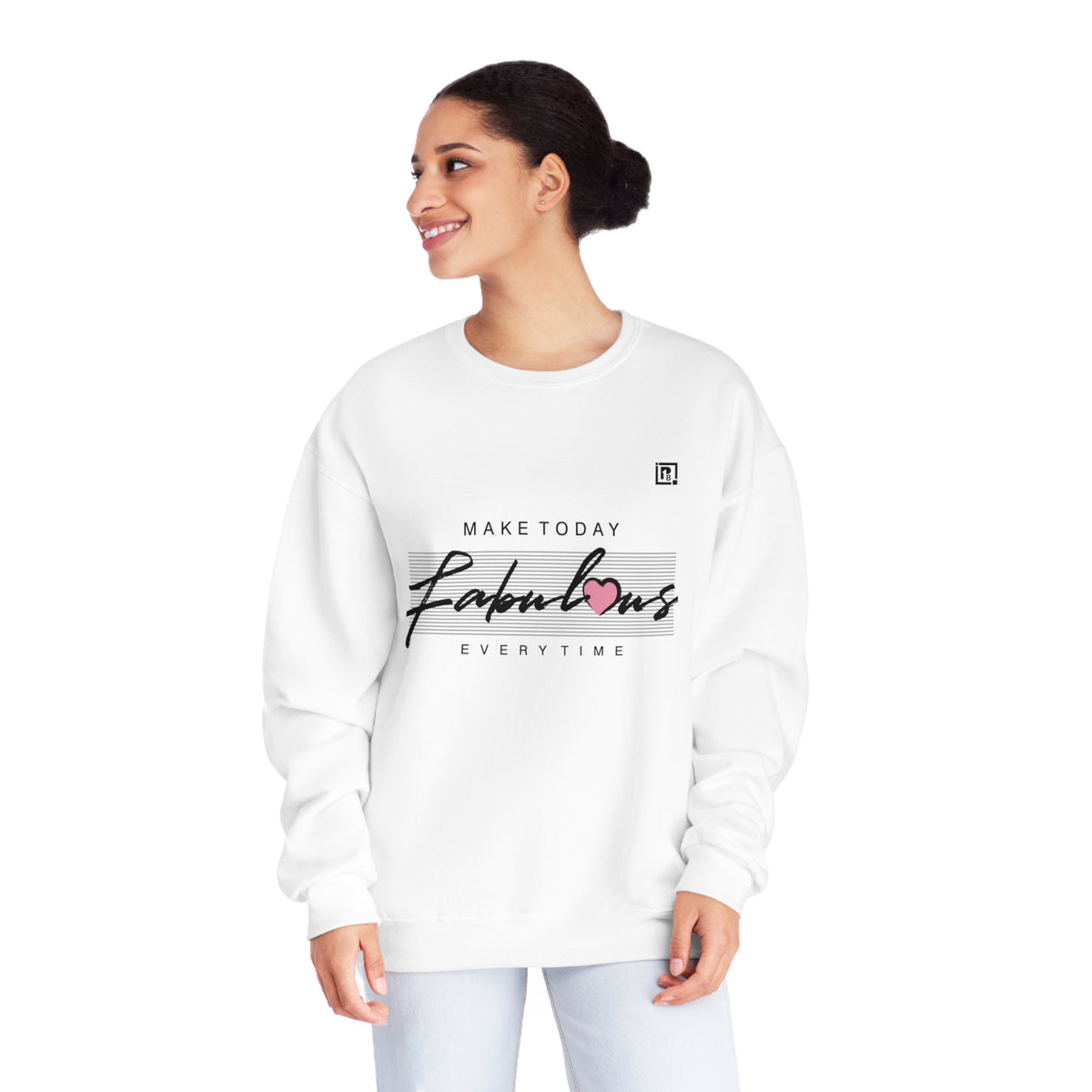 Women's "Make Today Fabulous" Sweatshirt