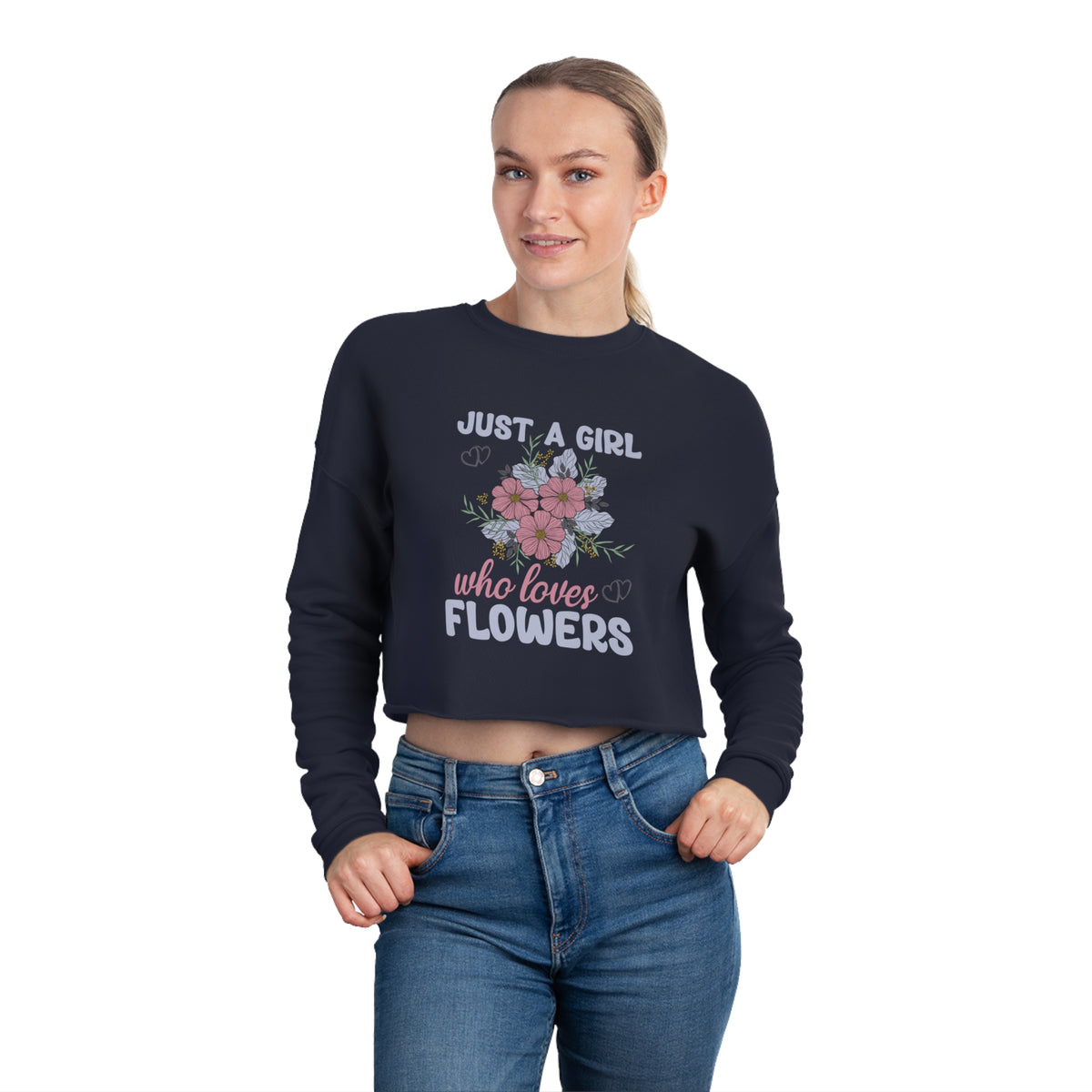 Women's "Just A Girl Who Loves Flowers" Cropped Sweatshirt