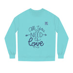 Women's "All You Need is Love" Sweatshirt
