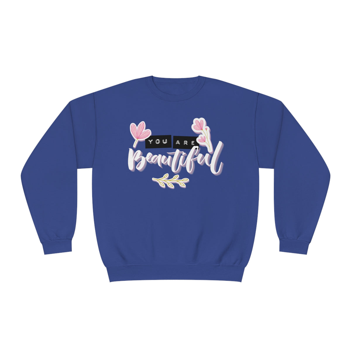 Women's "You Are Beautiful" Floral Sweatshirt