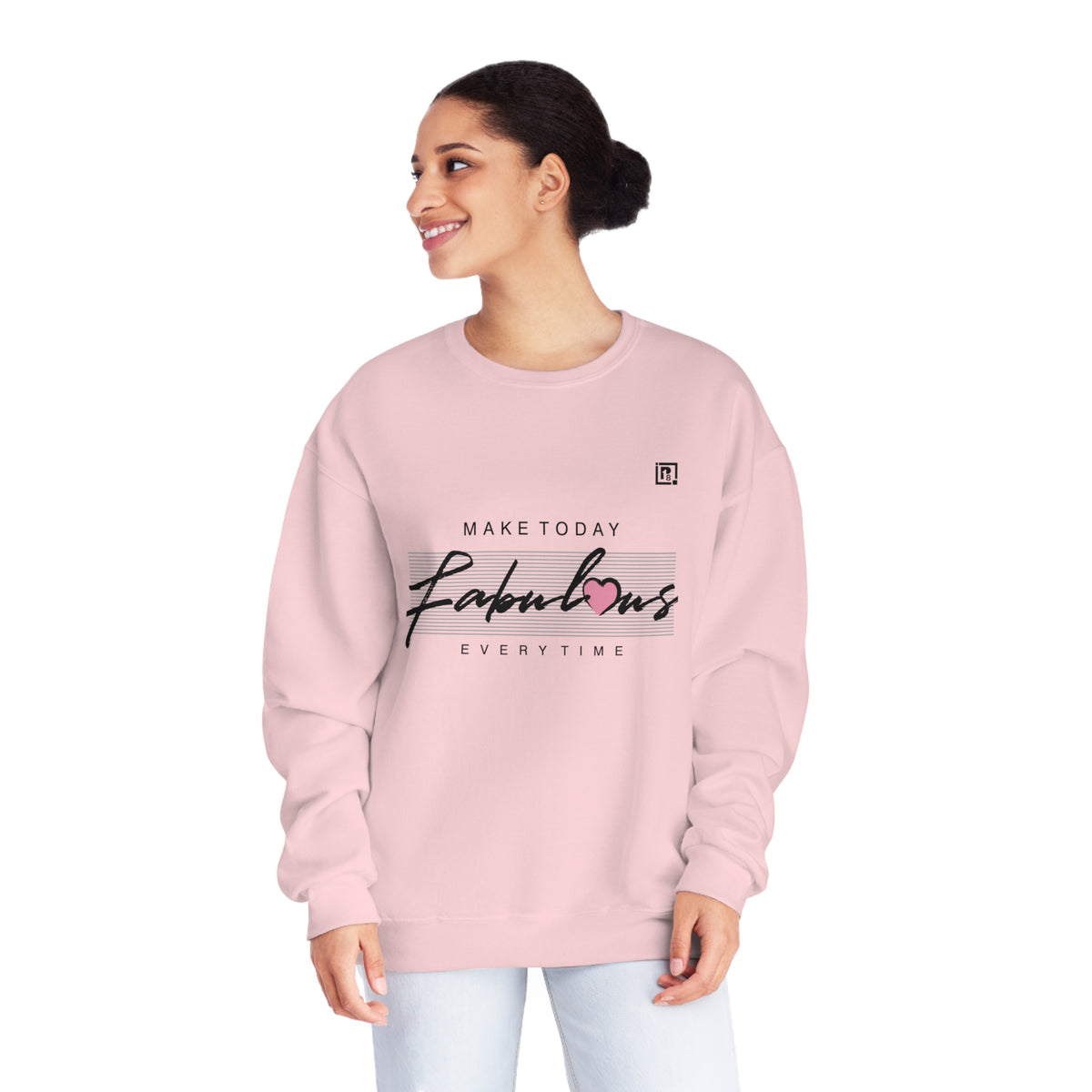 Women's "Make Today Fabulous" Sweatshirt