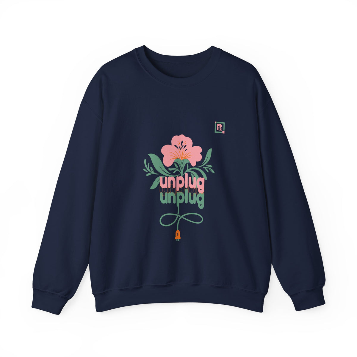 Women's "Unplug Unplug" Floral Sweatshirt