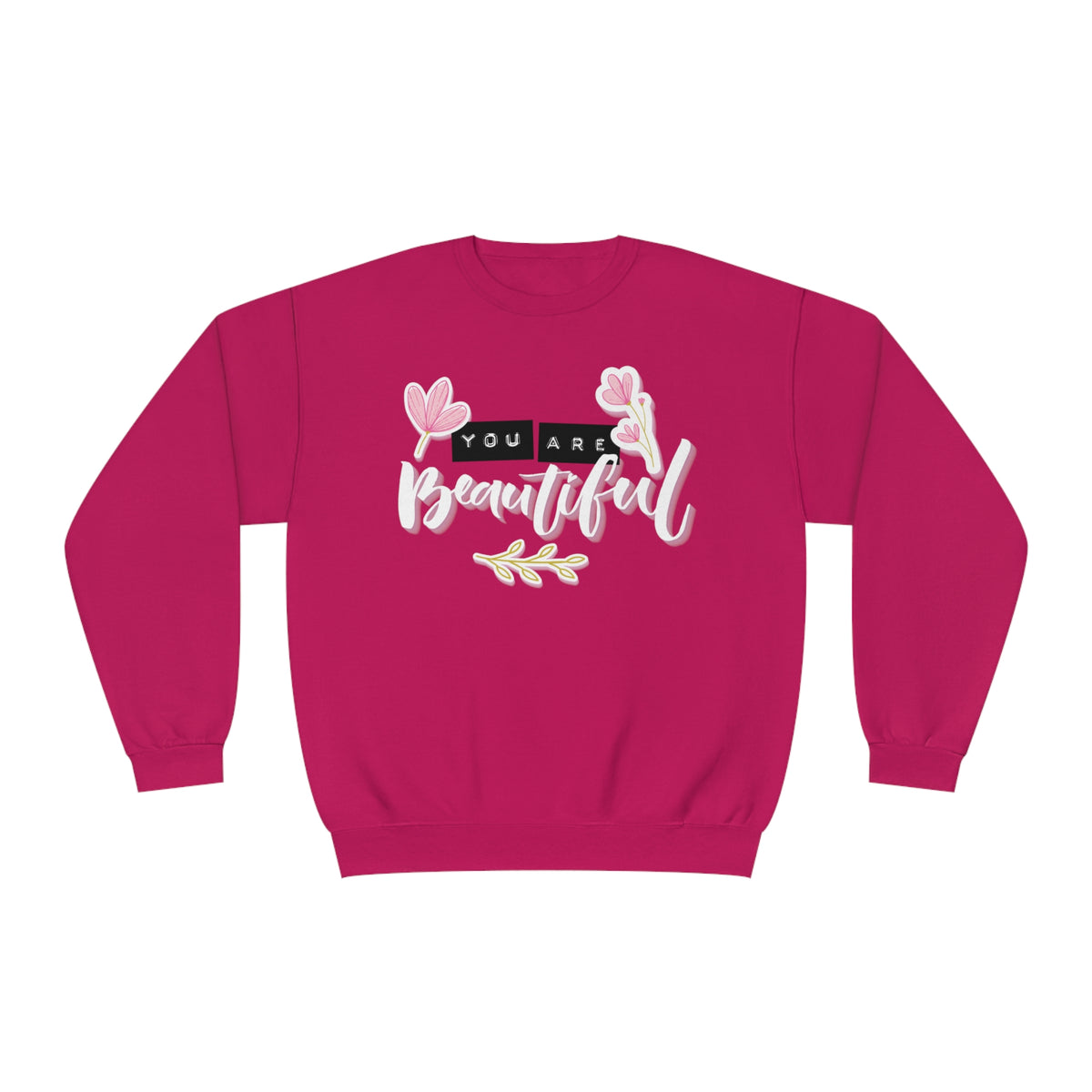 Women's "You Are Beautiful" Floral Sweatshirt