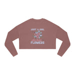 Women's "Just A Girl Who Loves Flowers" Cropped Sweatshirt