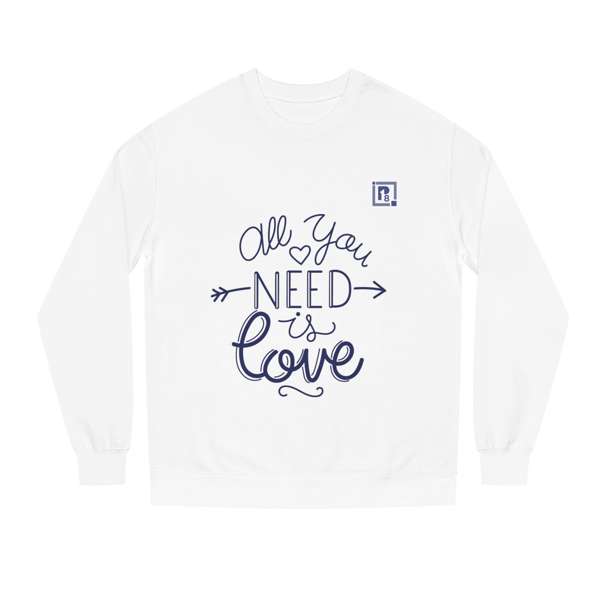 Women's "All You Need is Love" Sweatshirt