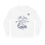 Women's "All You Need is Love" Sweatshirt
