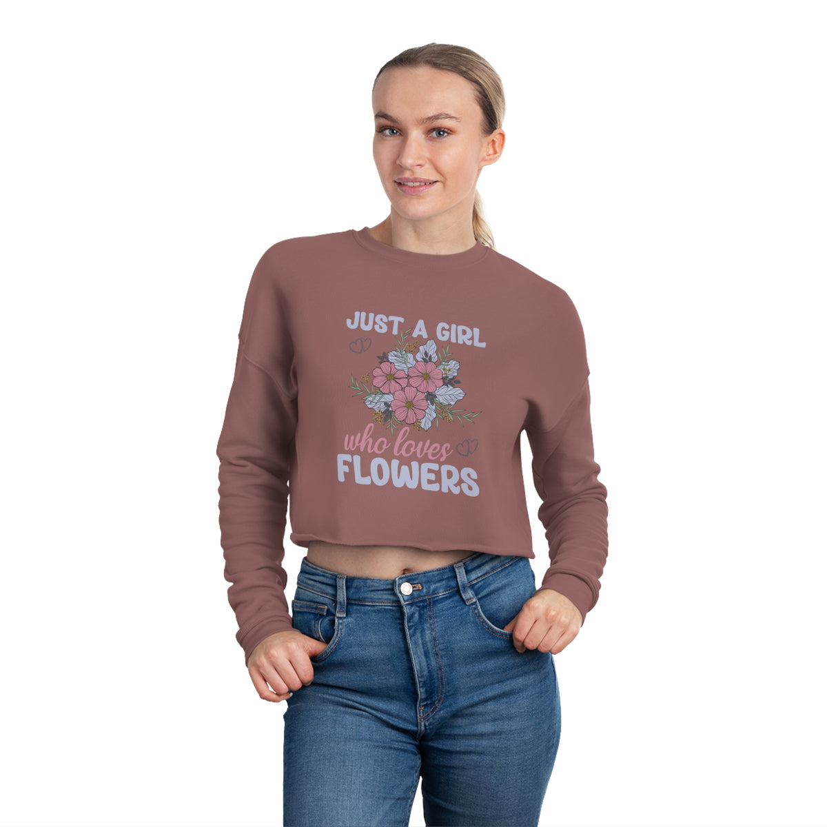 Women's "Just A Girl Who Loves Flowers" Cropped Sweatshirt