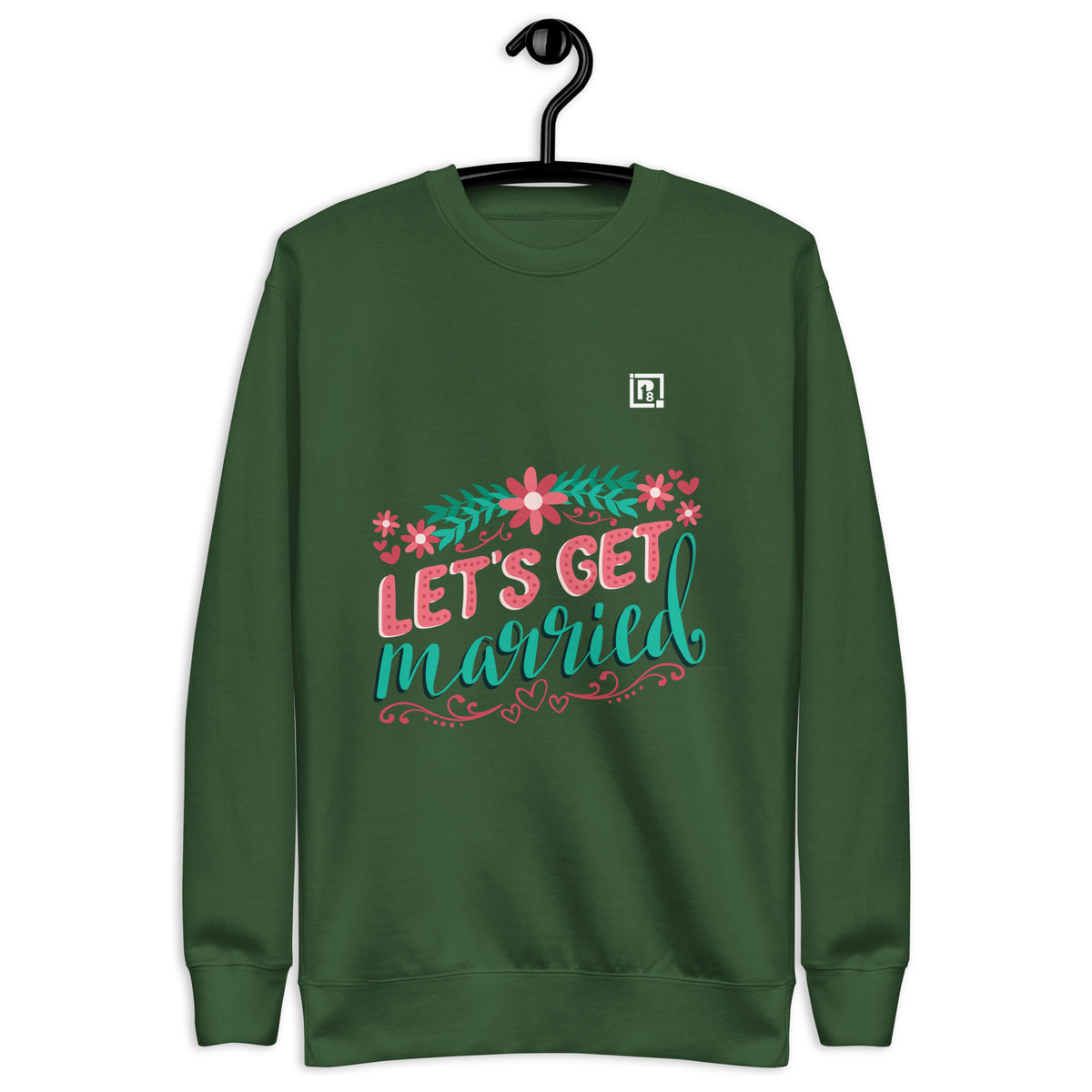 Women's Green "Let's Get Married" Graphic Sweatshirt