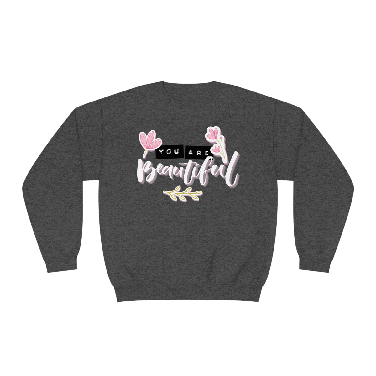 Unisex NuBlend® Women's You Are Beautiful Crewneck Sweatshirt