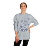 Women's "All You Need is Love" Sweatshirt
