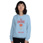 Women's "Be Unique – Write Your Own Story" Sweatshirt