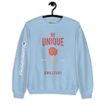 Women's "Be Unique – Write Your Own Story" Sweatshirt